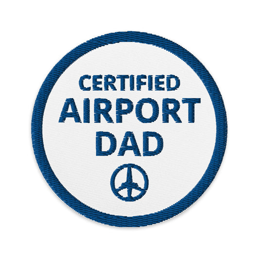 Certified Airport Dad Embroidered Patch